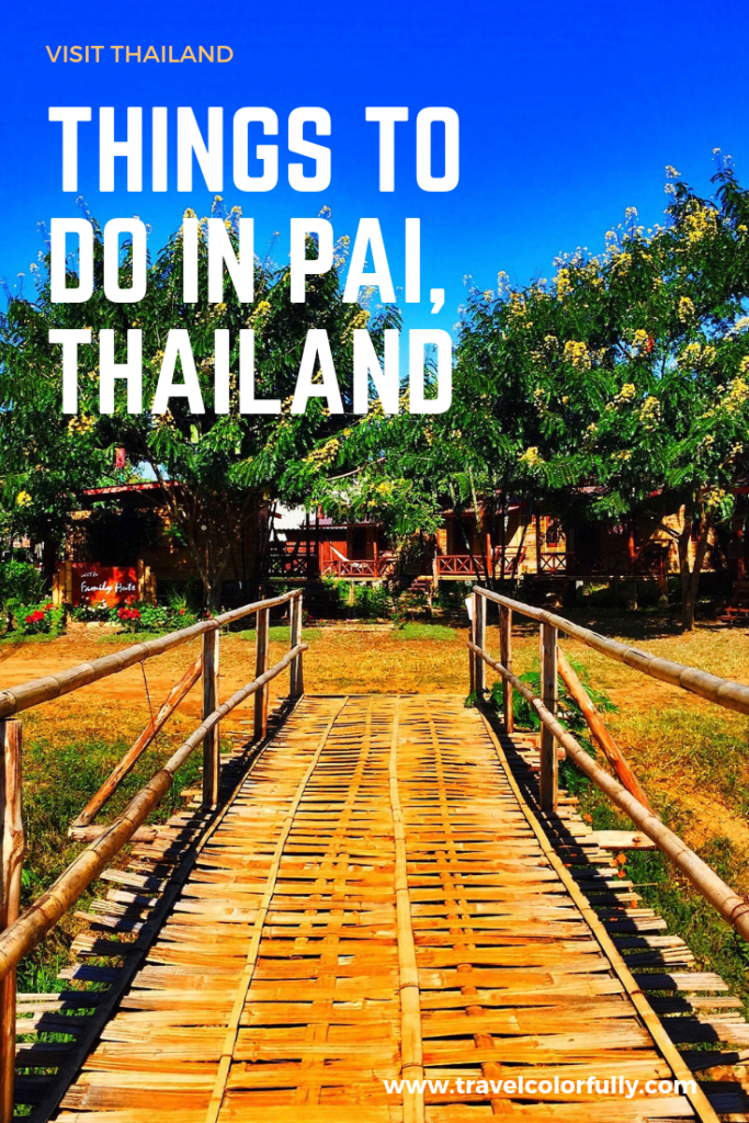 Things to do in Pai, Northern thailand #Thailand #Pai #NorthernThailand