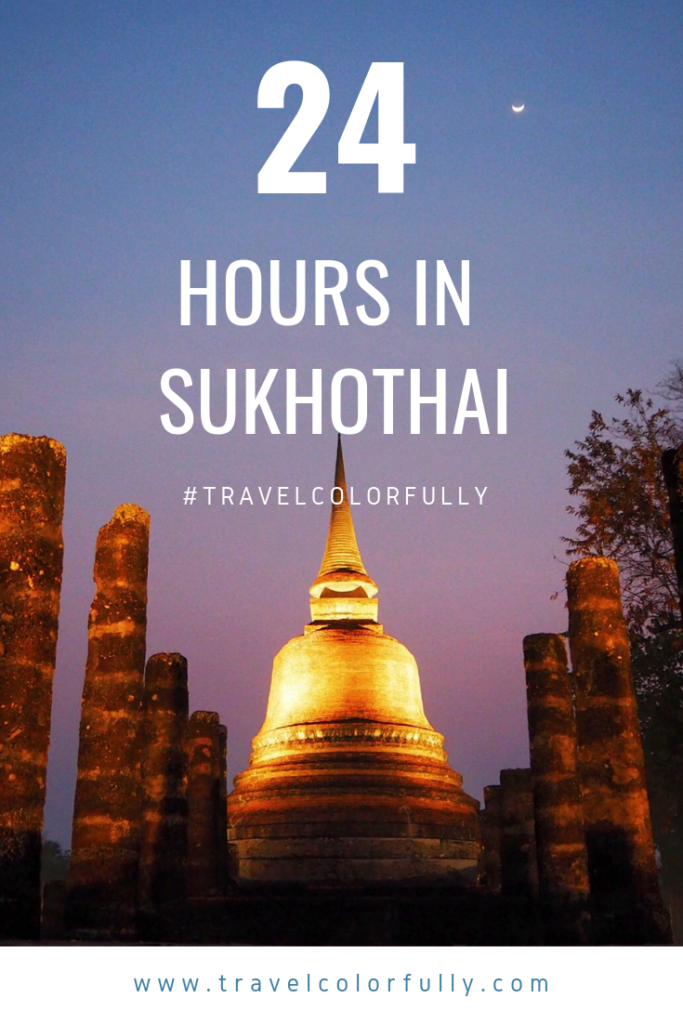 24 hours in Sukhothai #thailand #sukhothai