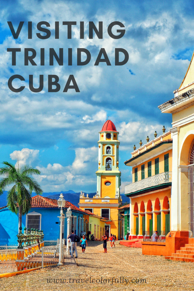 Explore Trinidad, Cuba - One of the most colorful places ever!