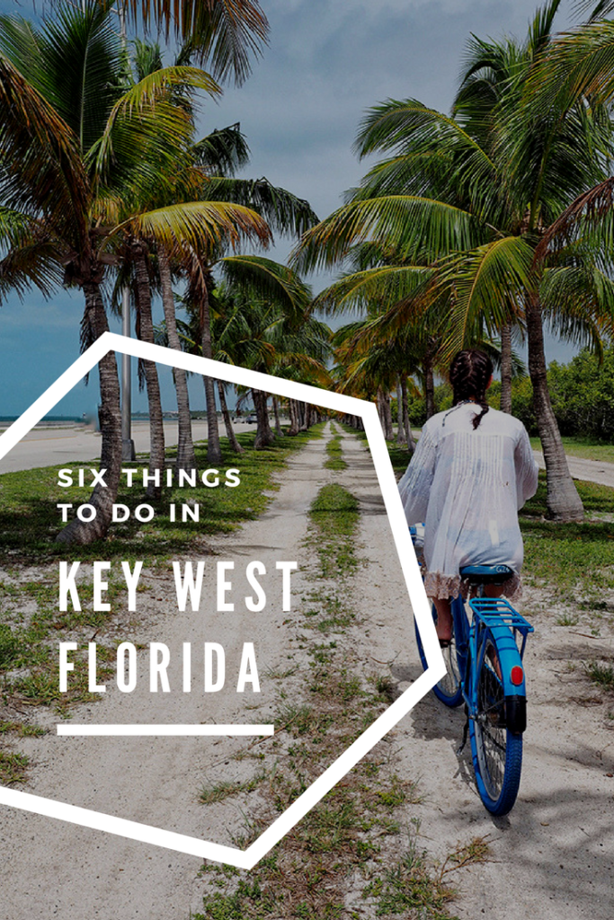 Six Things To Do In Key West, Florida