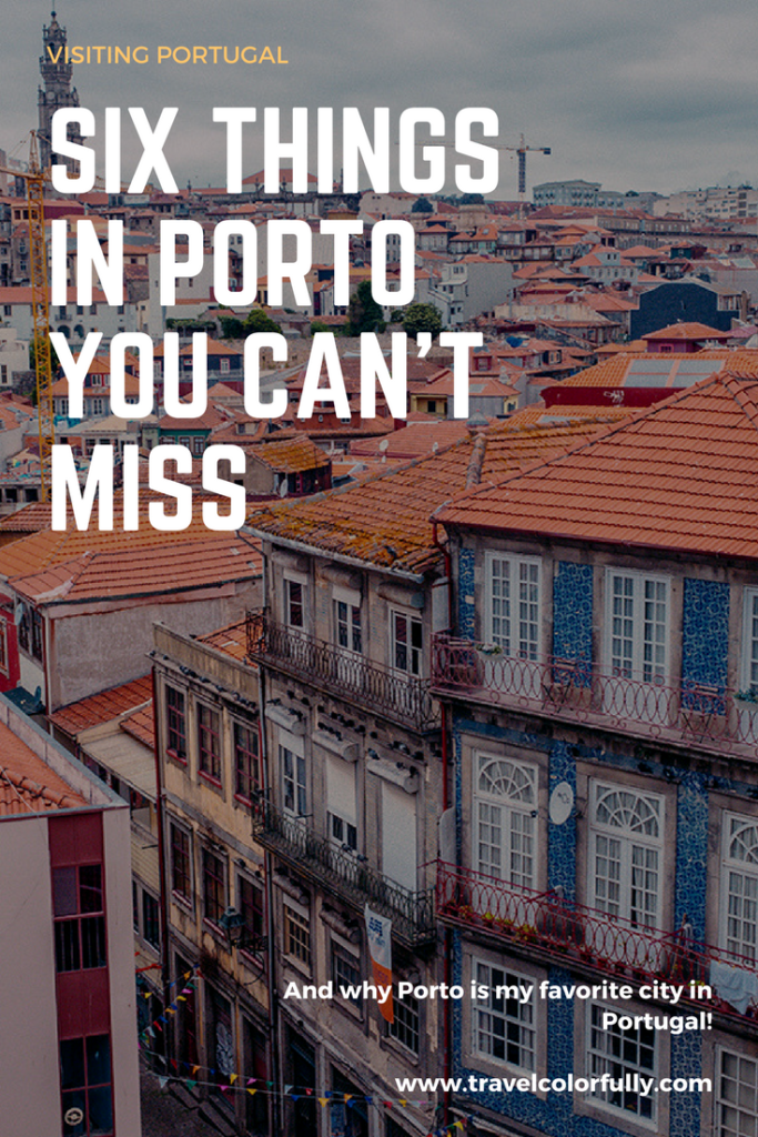 Six Things You Can't Miss Out On In Porto, Portugal!