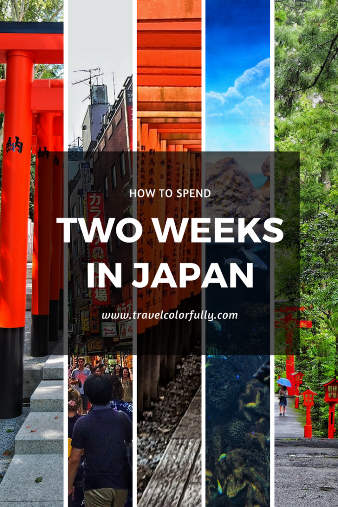 How To Spend Two Weeks In Japan exploring Tokyo, Hakone, Osaka, Kobe, and Kyoto! 