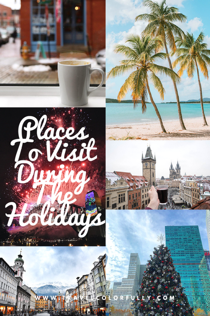 Places To Visit During The Holidays