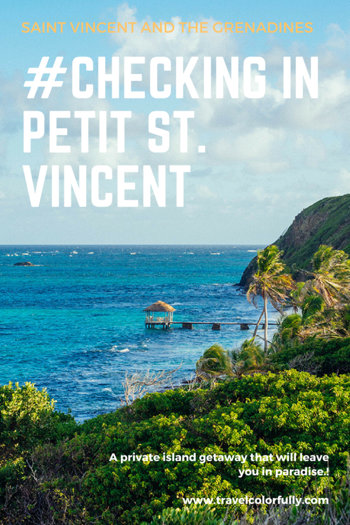 CHECK INTO PETIT ST. VINCENT, A PRIVATE ISLAND GETAWAY!