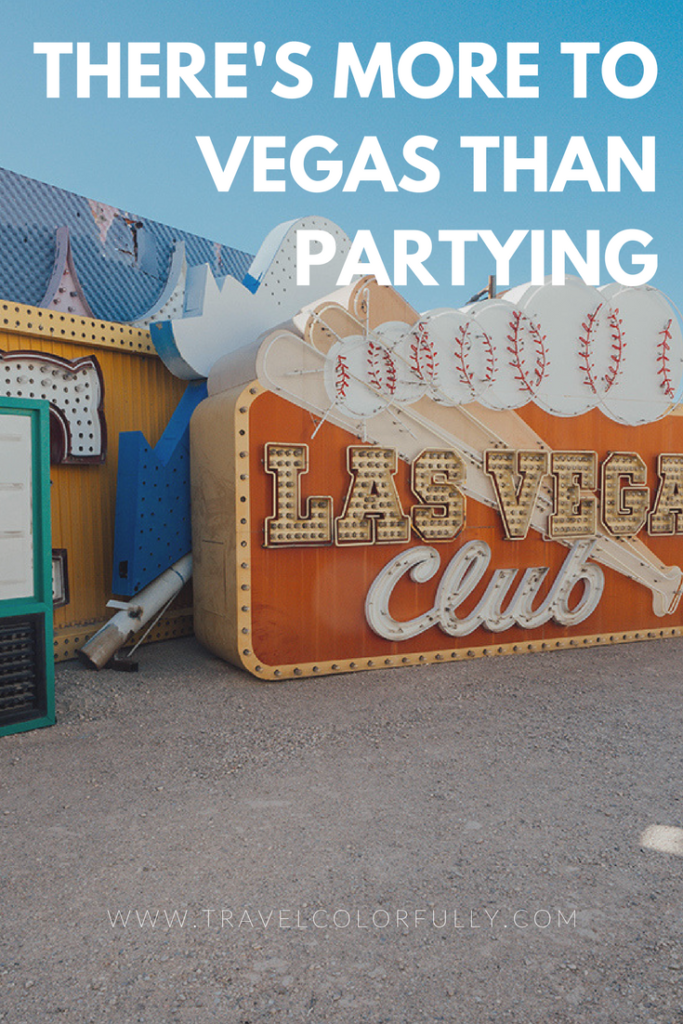 You don't have to go to Vegas just to party. There are plenty of other things you can do there too!