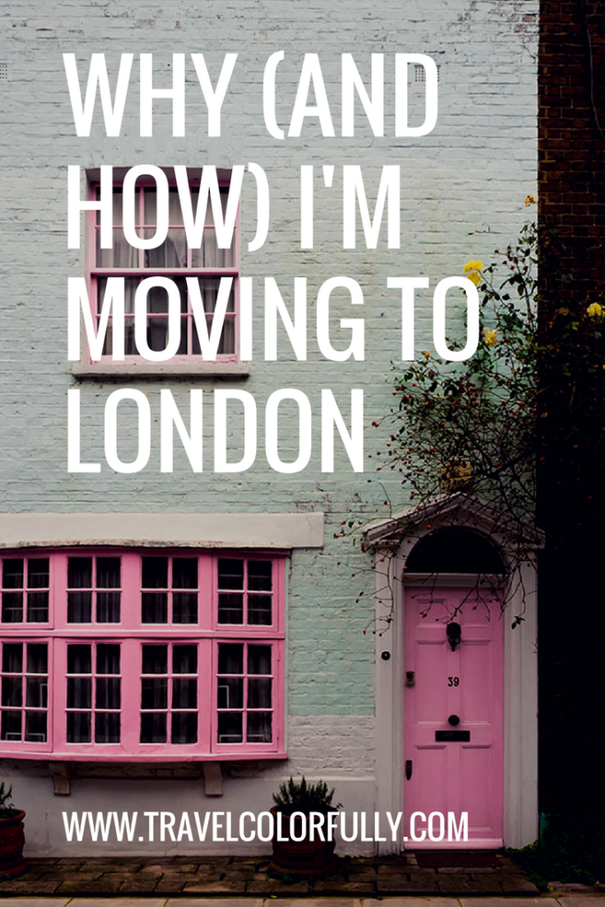 Why I'm moving to London and how!