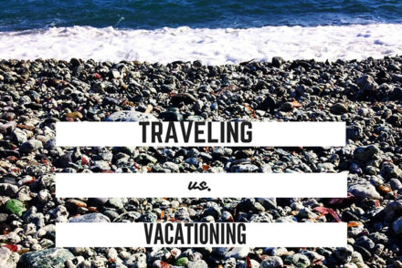 traveling vs. vacationing