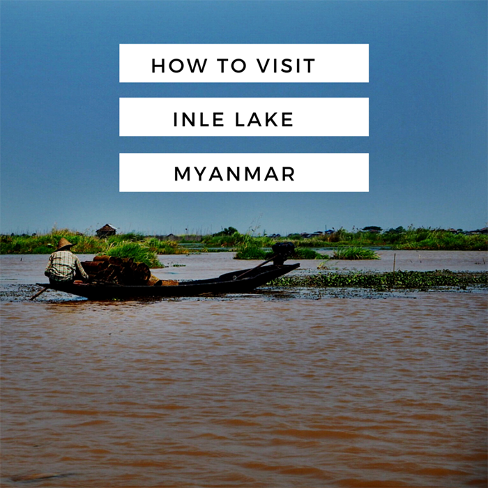 visit inle lake, myanmar